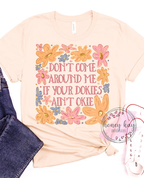 DTF If Your Dokies Ain't Okie