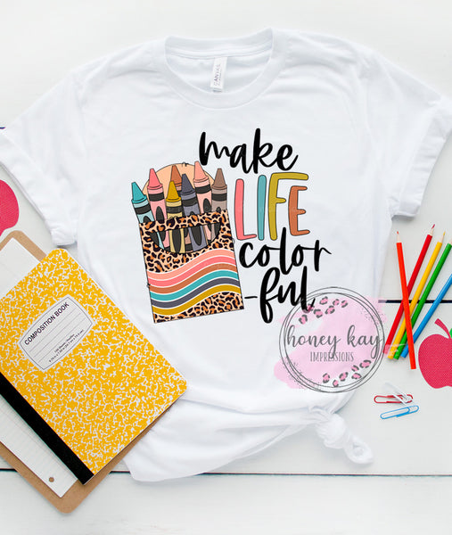 DTF Make Life Colorful Teacher
