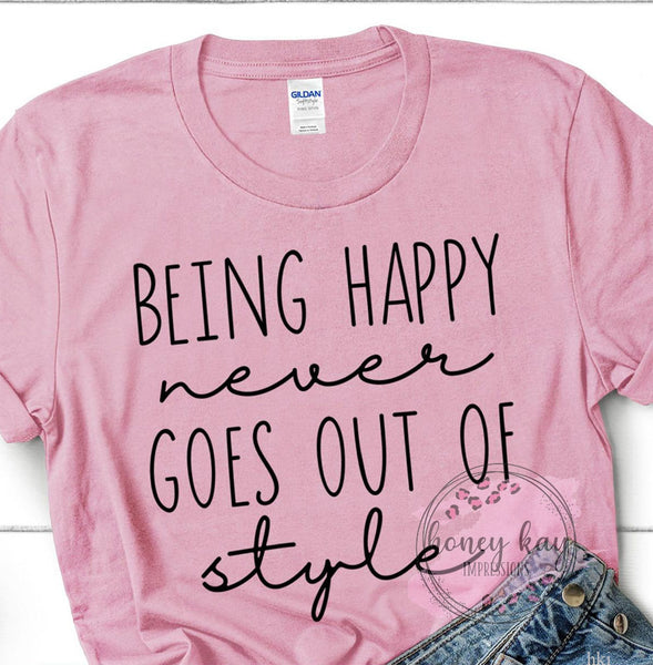 Being Happy Never Goes Out of Style