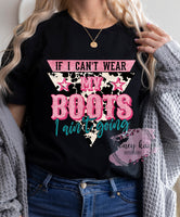 Can't Wear My Boots **High Heat**