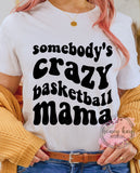 Somebody's Crazy Basketball Mama