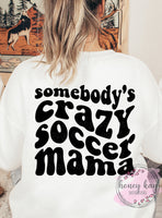Somebody's Crazy Soccer Mama