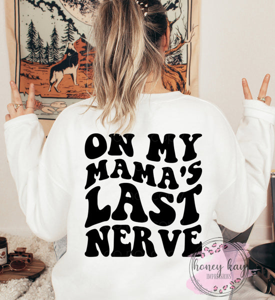 My Mama's Last Nerve Adult