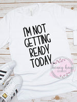 Not Getting Ready Adult